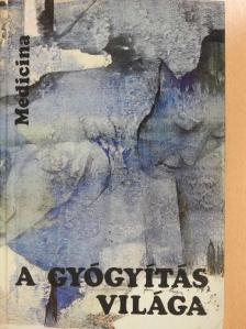 Aczél György - A gyógyítás világa [antikvár]