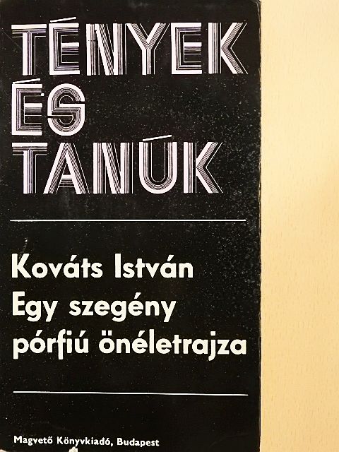 Kováts István - Egy szegény pórfiú önéletrajza [antikvár]
