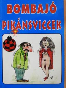 Bombajó pikánsviccek [antikvár]