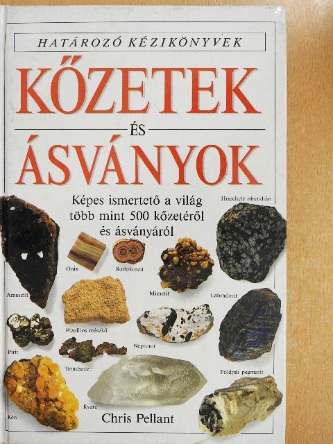 Chris Pellant - Kőzetek és ásványok [antikvár]