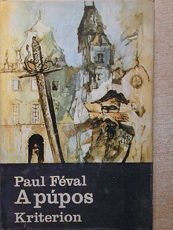 Paul Féval - A púpos [antikvár]