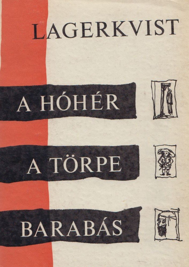 Pär Lagerkvist - A hóhér / A törpe / Barabás [antikvár]