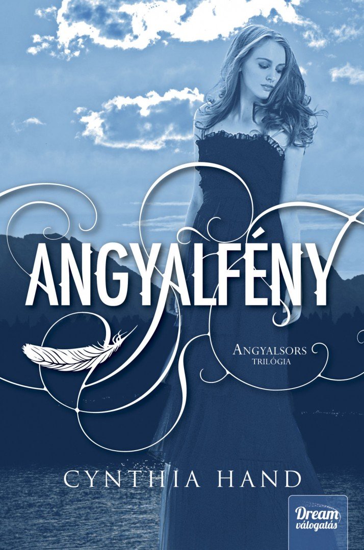 Cynthia Hand - Angyalfény - Angyalsors trilógia 2. [antikvár]