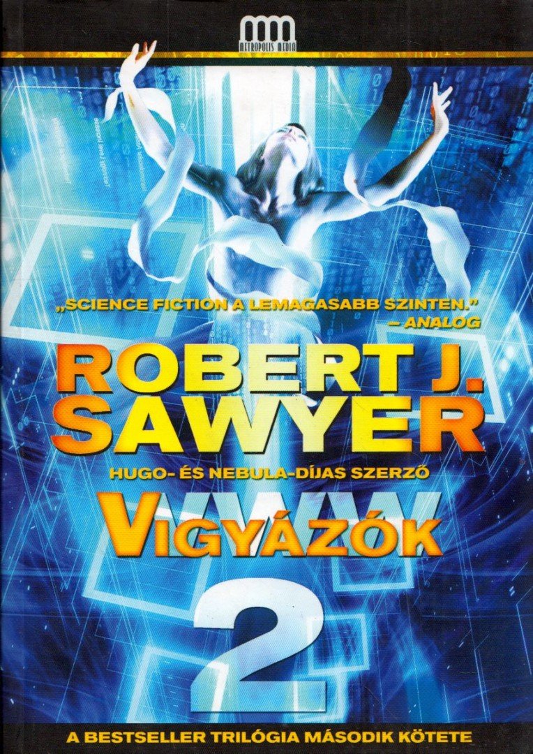 Robert J. Sawyer - WWW 2: Vigyázók [antikvár]