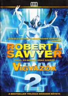 Robert J. Sawyer - WWW 2: Vigyázók [antikvár]