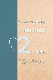 ARP, DAVE ÉS CLAUDIA - A HÁZASSÁG MÁSODIK FELE - ÚJRA KETTESBEN