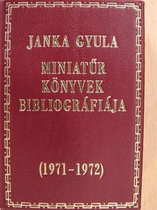 Janka Gyula - Miniatűr könyvek bibliográfiája 1971-1972 (minikönyv) [antikvár]