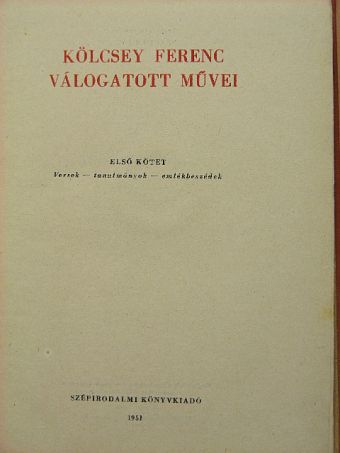 Kölcsey Ferenc - Kölcsey Ferenc válogatott művei I. (töredék) [antikvár]