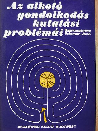 Hunyady György - Az alkotó gondolkodás kutatási problémái [antikvár]