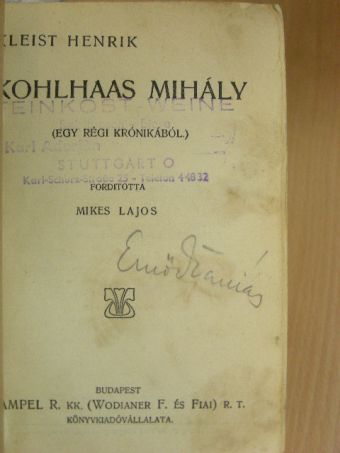 E. T. A. Hoffman - Kohlhaas Mihály/Coppélia-Antónia/A zarándok-út/Egy fiu szenvedése/A szimuláns/Angol elbeszélők tára/Muszkák foglya/Indiai történetek [antikvár]