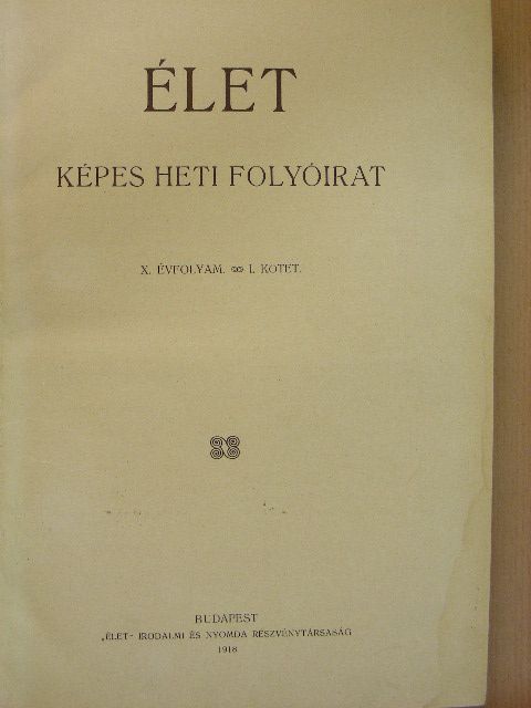 Andor József - Élet 1918. (nem teljes éfvolyam) [antikvár]
