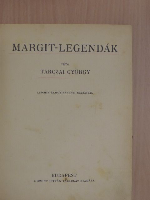 Tarczai György - Margit-legendák [antikvár]