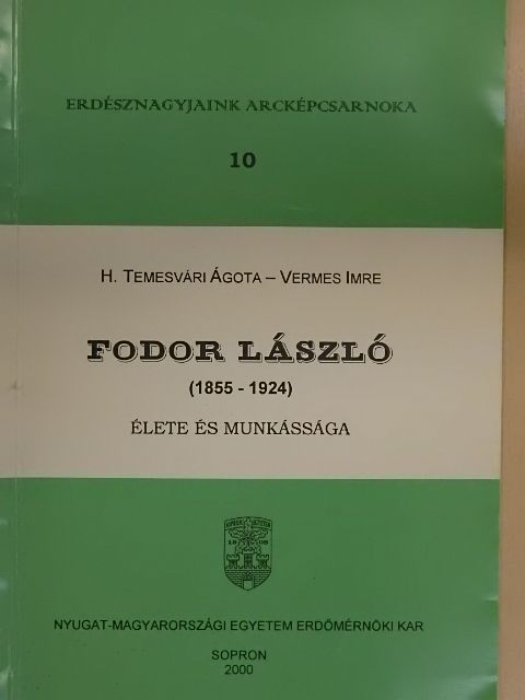H. Temesvári Ágota - Fodor László élete és munkássága [antikvár]