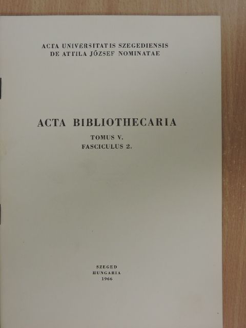 Szentirmai László - Acta Bibliothecaria Tomus V. Fasciculus 2. [antikvár]