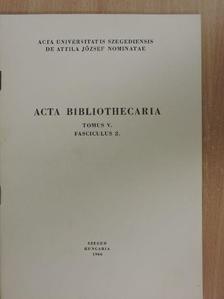 Szentirmai László - Acta Bibliothecaria Tomus V. Fasciculus 2. [antikvár]