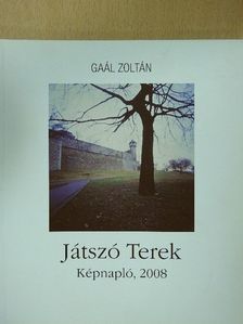 Játszó terek (aláírt példány) [antikvár]