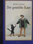 Brüder Grimm - Der Gestiefelte Kater [antikvár]