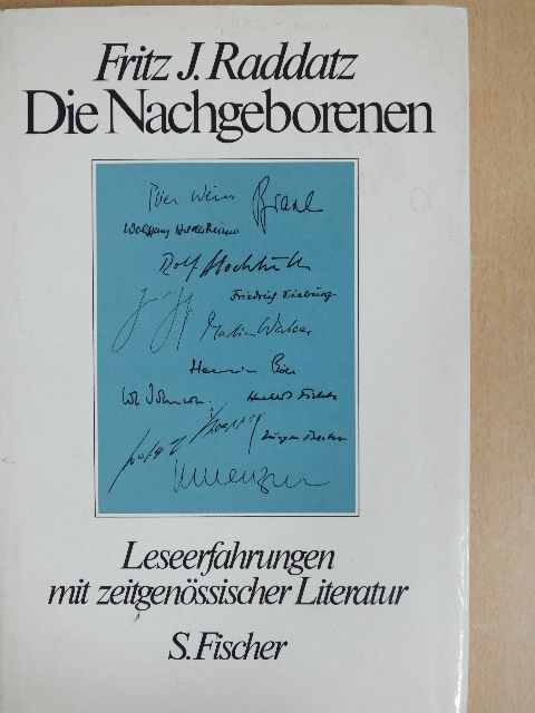 Fritz J. Raddatz - Die Nachgeborenen [antikvár]