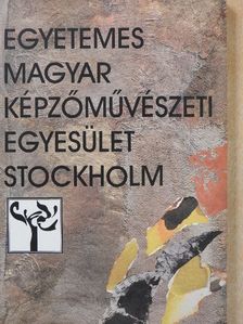 Gergely Tamás - Egyetemes Magyar Képzőművészeti Egyesület Stockholm (dedikált példány) [antikvár]