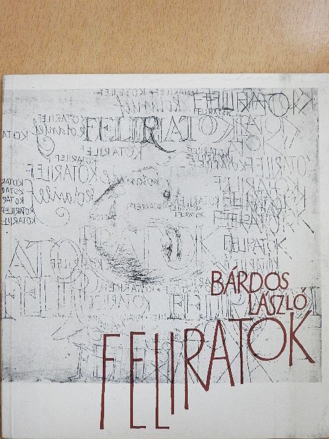 Bárdos László - Feliratok [antikvár]