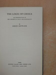 Gidon Gottlieb - The Logic of Choice [antikvár]