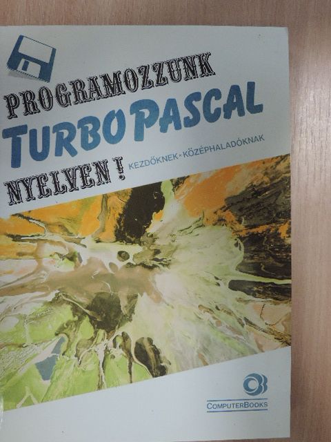 Benkő László - Programozzunk Turbo Pascal nyelven! [antikvár]