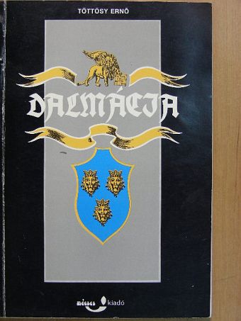 Töttösy Ernő - Dalmácia [antikvár]