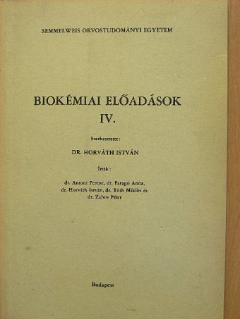 Dr. Antoni Ferenc - Biokémiai előadások IV. [antikvár]