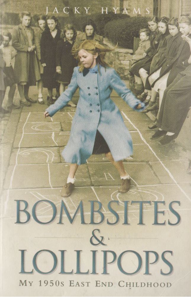 Jacky Hyams - Bombsites and Lollipops [antikvár]