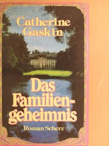 Catherine Gaskin - Das Familiengeheimnis [antikvár]