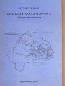 Lipcsey Ildikó - Erdélyi autonómiák [antikvár]
