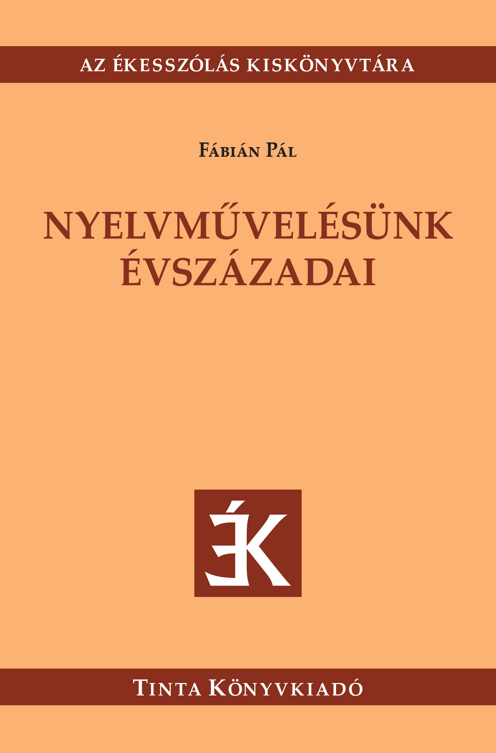 Fábián Pál - Nyelvművelésünk évszázadai