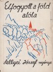 Sellyei József - Elfogyott a föld alóla; Pecsétes élet [antikvár]