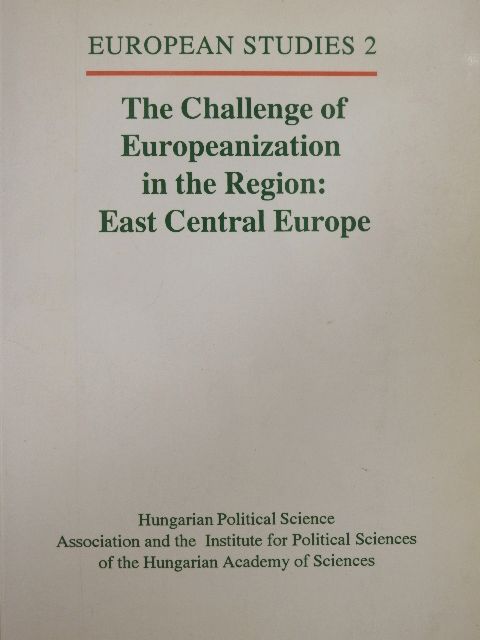 Kálmán Kulcsár - The Challenge of Europeanization in the Region: East Central Europe [antikvár]