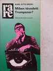 Karl Otto Mühl - Miben tévedett Trumpener? [antikvár]