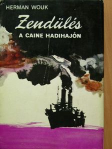 Herman Wouk - Zendülés a Caine hadihajón [antikvár]