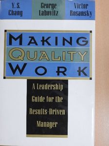 George Labovitz - Making Quality Work [antikvár]