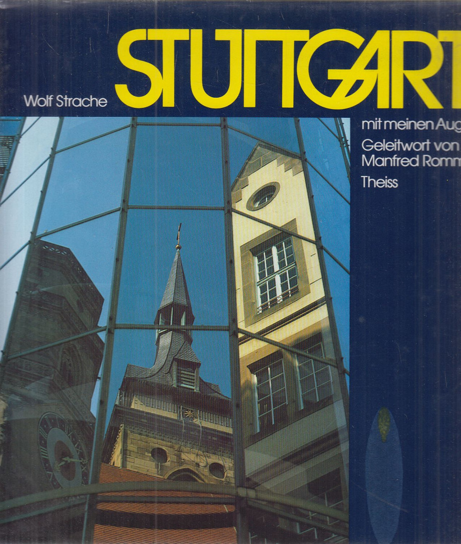 Strache, Wolf, Manfred Rommel - Stuttgart mit meinen Augen (aláírt) [antikvár]