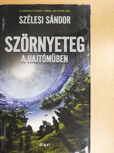 Szélesi Sándor - Szörnyeteg a hajtóműben [antikvár]