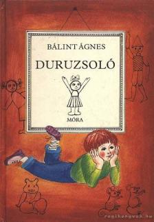 Bálint Ágnes - Duruzsoló [antikvár]