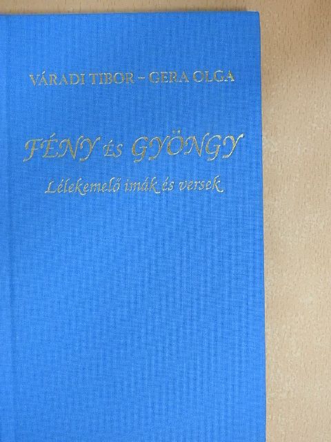 Gera Olga - Fény és Gyöngy [antikvár]