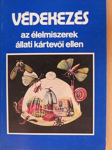 Dr. Erdős Gyula - Védekezés az élelmiszerek állati kártevői ellen [antikvár]