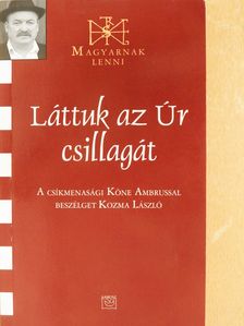 Kozma László - Láttuk az Úr csillagát (dedikált példány) [antikvár]