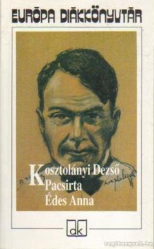 Kosztolányi Dezső - Pacsirta / Édes Anna [antikvár]