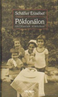Schäffer Erzsébet - Pókfonálon [antikvár]