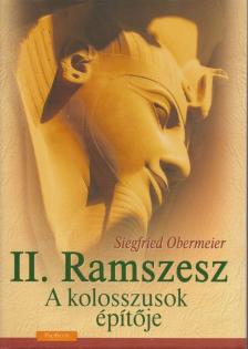 Siegfried Obermeier - II. Ramszesz - A kolosszusok építője [antikvár]