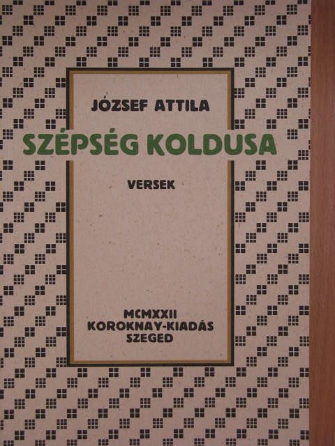 József Attila - Szépség koldusa [antikvár]