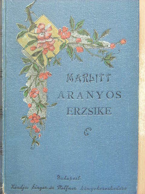 Marlitt E. - Aranyos Erzsike I-II. [antikvár]