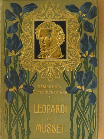 Alfred de Musset - Giacomo Leopardi összes lyrai versei/Alfred de Musset válogatott költeményei [antikvár]