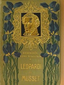Alfred de Musset - Giacomo Leopardi összes lyrai versei/Alfred de Musset válogatott költeményei [antikvár]